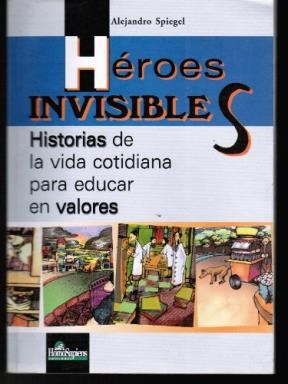 Papel HEROES INVISIBLES (HISTORIAS DE LA VIDA COTIDIANA...)