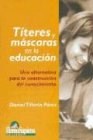 Papel TITERES Y MASCARAS EN LA EDUCACION UNA ALTERNATIVA PARA
