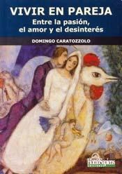 Papel VIVIR EN PAREJA ENTRE LA PASION EL AMOR Y EL DESINTERES