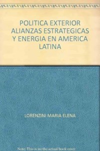 Papel Política Exterior, Alianzas Estratégicas Y Energía En América Latina