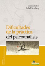 Papel DIFICULTADES DE LA PRACTICA DEL PSICOANALISIS (COLECCION MAESTRIA EN PSICOANALISIS)