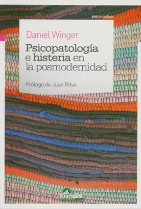 Papel PSICOPATOLOGIA E HISTERIA EN LA POSMODERNIDAD (SERIE PSICOANALISIS) (RUSTICA)