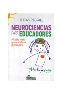 Papel Neurociencias Para Educadores. Mucho Más Que Cerebros? ¡Personas!