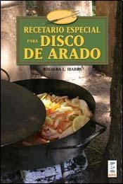 Recetario Especial Disco De Arado por IBARRA ROSAURA L. - 9789508380609 Cúspide Libros