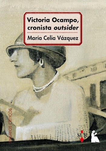 LIBRO VICTORIA OCAMPO CRONISTA OUTSIDER