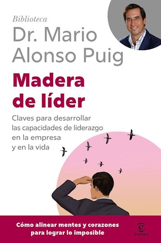 Papel MADERA DE LIDER CLAVES PARA DESARROLLAR LAS CAPACIDADES DE LIDERAZGO EN LA EMPRESA Y EN LA VIDA