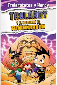 Papel Trolardy 2. Trolardy Y El Misterio De Tutankarbón