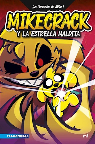 Mikecrack Y La Estrella Maldita Las Perrerias De Mike 1 por MIKECRACK - 9789508701947 - Cúspide Libros Mikecrack Y La Estrella Maldita Las Perrerias De Mike 1 por MIKECRACK - 9789508701947 - Cúspide Libros