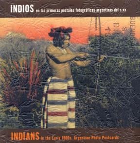 Papel INDIOS EN LAS PRIMERAS POSTALES FOTOGRAFICAS ARGENTINAS