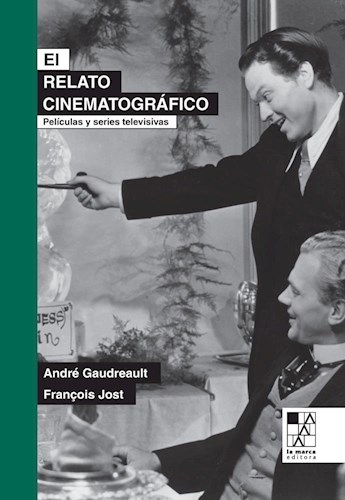 Papel RELATO CINEMATOGRAFICO PELICULAS Y SERIES TELEVISIVAS (GAUDREAULT ANDRE / JOST FRANCOIS)