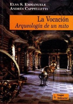 Papel Vocacion, La Arqueologia De Un Mito