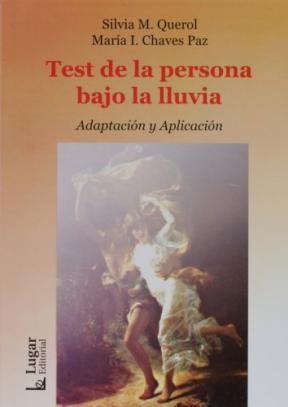 Test De La Persona Bajo La Lluvia por CHAVEZ PAZ MARIA I. - 9789508921970 -  Cúspide Libros