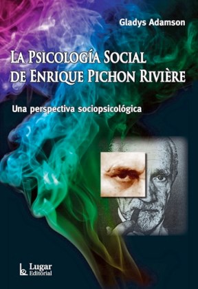 Papel LA PSICOLOGIA SOCIAL DE ENRIQUE PICHON RIVIERE