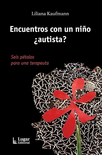 Papel ENCUENTROS CON UN NIÑO AUTISTA SEIS PETALOS PARA UNA TERAPEUTA