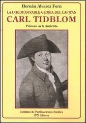 Papel INDEMOSTRABLE GLORIA DEL CAPITAN CARL TIDBLOM PRIMERO E  N LA ANTARTIDA