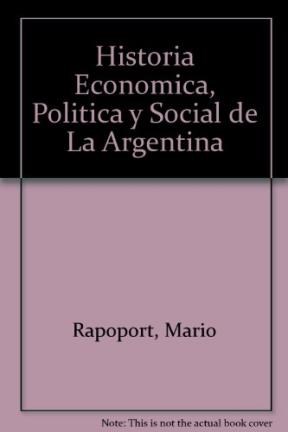 Papel Historia Economica Politica Y Social De La Argentina 1880-2003