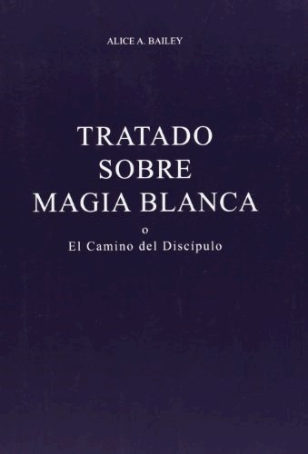 Papel TRATADO SOBRE MAGIA BLANCA EL CAMINO DEL DISCIPULO (RUSTICA)