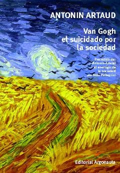 VAN GOGH el suicidado por la sociedad por Artaud, Antonin - 9789509282674  en Waldhuter Libros