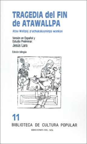 Papel TRAGEDIA DEL FIN DE ATAWALLPA ATAU WALLPAJ PUCHUKAKUYNI (BIBL. DE CULTURA POPULAR)