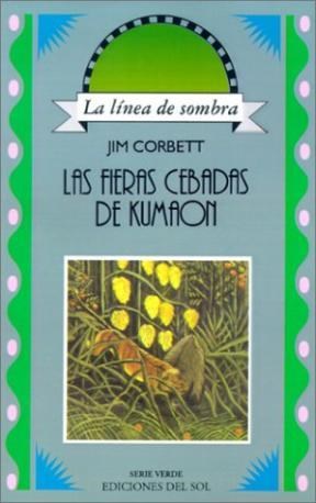 Papel FIERAS CEBADAS DE KUMAON (COLECCION LA LINEA DE SOMBRA) (SERIE VERDE)