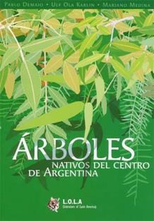 Arboles Nativos Del Centro De Argentina por Medina, Mariano - 9789509725515  ¦ Tras Los Pasos