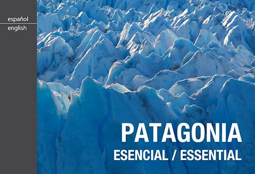Papel PATAGONIA ESENCIAL / ESSENTIAL (ESPAÑOL / ENGLISH) (BOLSILLO) (RUSTICA)