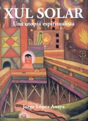 Papel XUL SOLAR UNA UTOPIA ESPIRITUALISTA (CARTONE)