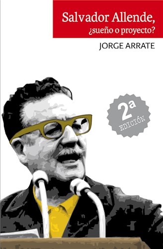  Salvador Allende  ¿Sueño O Proyecto