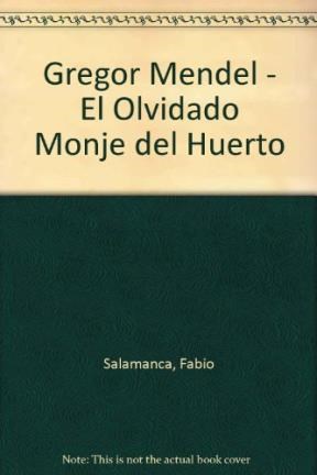 Papel GREGOR MENDEL EL OLVIDADO MONJE DEL HUERTO