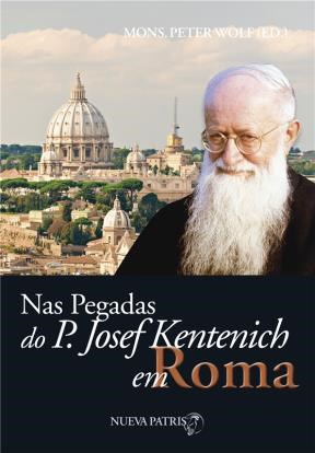  Nas Pegados Do P  Josef Kentenich Em Roma