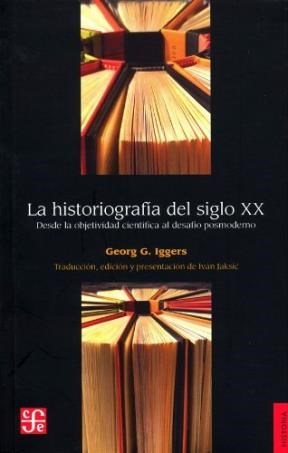 Papel HISTORIOGRAFIA DEL SIGLO XX DESDE LA OBJETIVIDAD CIENTIFICA AL DESAFIO POSMODERNO (HISTORIA)