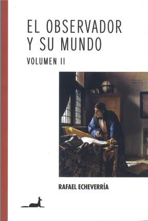  El Observador Y Su Mundo Volumen Ii