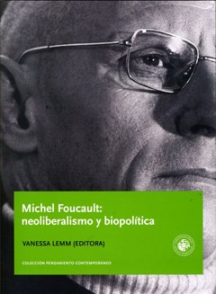 Papel MICHEL FOUCAUL: NEOLIBERALISMO Y BIOPOLITICA