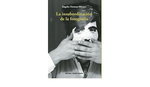 Papel LA INSUBORDINACION DE LA FOTOGRAFIA