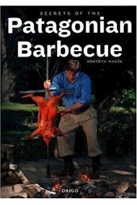 Papel Secrets Of The Patagonian Barbecue