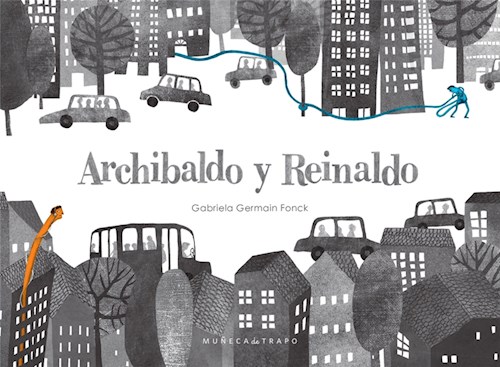 Papel ARCHIBALDO Y REINALDO (COLECCION VOCES EN EL HORIZONTE) (ILUSTRADO) (CARTONE)