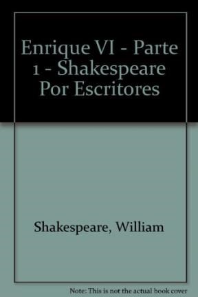 Papel ENRIQUE VI (PRIMERA PARTE) (SHAKESPEARE POR ESCRITORES)