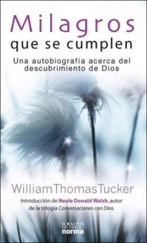 Papel MILAGROS QUE SE CUMPLEN UNA AUTOBIOGRAFIA ACERCA DEL DE DESCUCBRIMIENTO DE DIOS (RUSTICA)