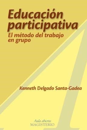 Papel EDUCACION PARTICIPATIVA EL METODO DEL TRABAJO EN GRUPOS (COLECCION AULA ALEGRE)