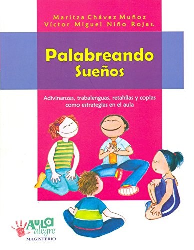 Papel PALABREANDO SUEÑOS ADIVINANZAS TRABALENGUAS RETAHILAS Y COPLAS COMO ESTRATEGIAS EN EL AULA