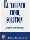 Papel TALENTO COMO SOLUCION COMO ALINEAR ESTRATEGIAS Y PERSON