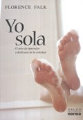 Papel YO SOLA EL ARTE DE APRENDER Y DISFRUTAR DE LA SOLEDAD