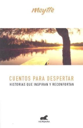 Papel CUENTOS PARA DESPERTAR HISTORIAS QUE INSPIRAN Y RECONFORTAN (RUSTICA)