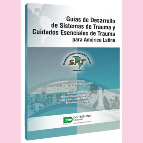 Papel Guías de Desarrollo de Sistemas de Trauma y Cuidados Esenciales de Trauma para América Latina
