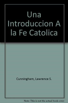 Papel UNA INTRODUCCION A LA FE CATOLICA LA DIMENSION MORAL Y RELIGIOSA DE LA VIDA HUMANA