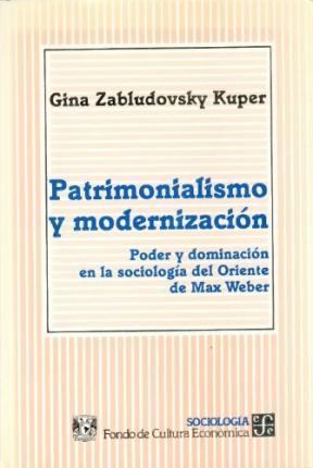 Papel PATRIMONIALISMO Y MODERNIZACION PODER Y DOMINACION EN LA SOCIOLOGIA DEL ORIENTE DE MAX WEBER