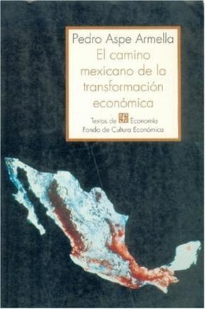 Papel EL CAMINO MEXICANO DE LA TRANSFORMACION ECON