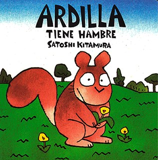 Papel ARDILLA TIENE HAMBRE (COLECCION A LA ORILLA DEL VIENTO) (ILUSTRADO) (CARTONE)
