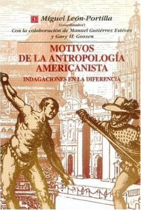 Papel MOTIVOS DE LA ANTROPOLOGIA AMERICANISTA INDAGACIONES EN LA DIFERENCIA (COLECCION ANTROPOLOGIA)