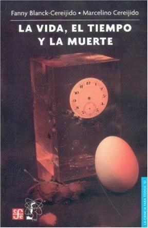 Papel VIDA EL TIEMPO Y LA MUERTE (VARIA 52) (COLECCION CIENCIA PARA TODOS)